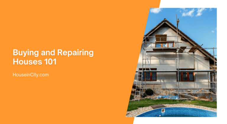 Buying and Repairing Houses 101