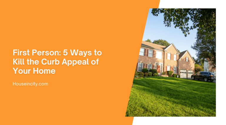 First Person: 5 Ways to Kill the Curb Appeal of Your Home