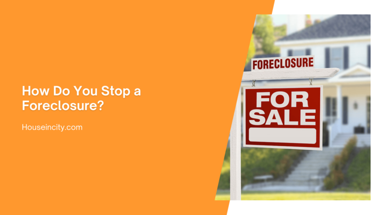 How Do You Stop a Foreclosure?