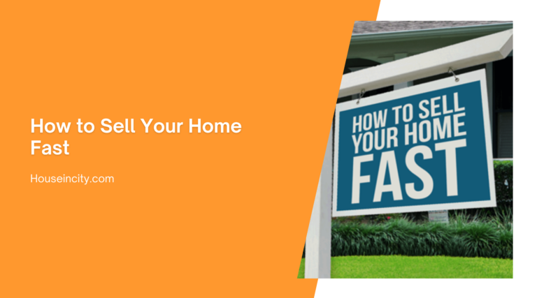 How to Sell Your Home Fast