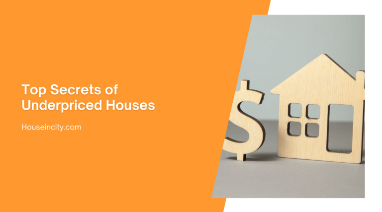 Top Secrets of Underpriced Houses