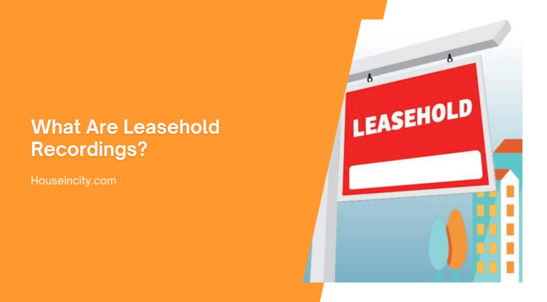 What Are Leasehold Recordings?