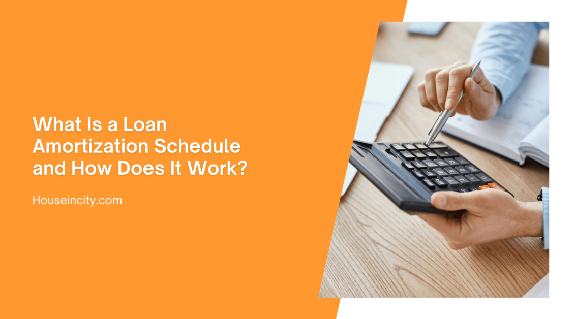 What Is a Loan Amortization Schedule, and How Does It Work?